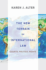 Book Cover: The New Terrain of International Law by Karen Alter